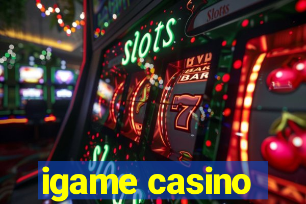 igame casino